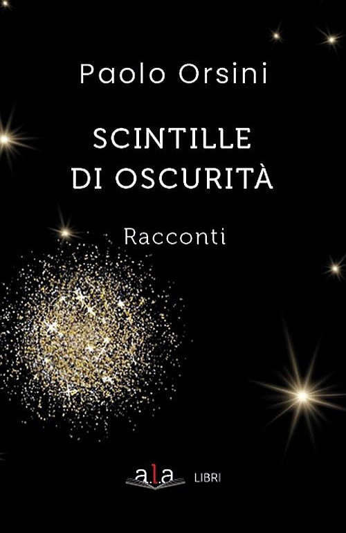 "Scintille di oscurità" di Paolo Orsini